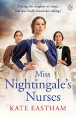 Miss Nightingale's nurses / Katie Eastham.