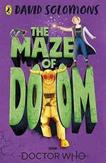 The maze of doom / David Solomons ; cover illustrations by Beatriz Castro ; text illustrations by George Ermos.