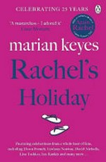 Rachel's holiday / Marian Keyes.