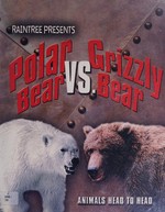 Polar bear vs. grizzly bear / Isabel Thomas.
