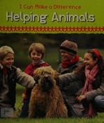 Helping animals / Vic Parker.