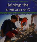 Helping the environment / Vic Parker.