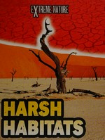 Harsh habitats / Anita Ganeri.