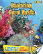 Exploring coral reefs / Anita Ganeri.