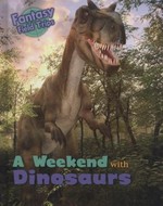 A weekend with dinosaurs / Claire Throp.