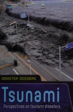 Tsunami : perspectives on tsunami disasters / Ian Graham.