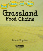 Grassland food chains / Angela Royston.