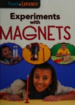 Experiments with magnets / Isabel Thomas.