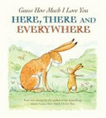 Here, there and everywhere / Sam McBratney.
