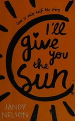 I'll give you the sun / Judy Nelson.