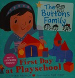 First day at playschool / Vivian French ; illustrated by Sue Heap.