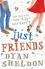 Just friends / Dyan Sheldon.