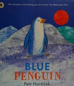 Blue Penguin / Petr Horáček.
