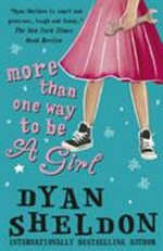 More than one way to be a girl / Dyan Sheldon.