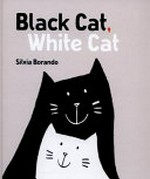 Black cat, white cat / Silvia Borando.