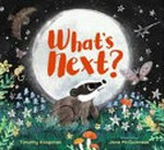 What's next? / Timothy Knapman ; illustrated by Jane McGuinness.