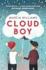 Cloud boy / Marcia Williams.