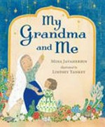 My Grandma and me / Mina Javaherbin ; illustrated by Lindsey Yankey.