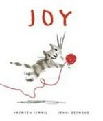Joy / written by Yasmeen Ismail ; illustrated by Jenni Desmond.