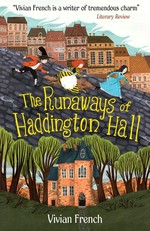 The runaways of Haddington Hall / Vivian French.