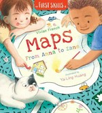 Maps : from Anna to Zane / Vivian French ; illustrated by Ya-Ling Huang.