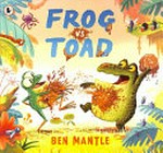 Frog vs Toad / Ben Mantle.
