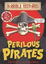 Perilous pirates / Terry Deary ; illustrated by Martin Brown.