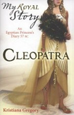 Cleopatra / Kristiana Gregory.