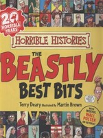 The beastly best bits / by Terry Deary ; illustrated by Martin Brown.
