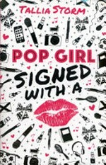 Signed with a kiss / Tallia Storm and Lucy Courtenay.