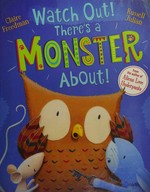 Watch out! There's a monster about! / Claire Freedman ; illustrated by Russell Julian.