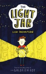 The light jar / Lisa Thompson ; [illustrations: Mike Lowery].
