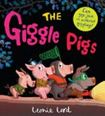 The Giggle Pigs / Leonie Lord.