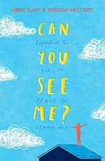 Can you see me? / Libby Scott & Rebecca Westcott.