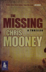The missing / Chris Mooney.