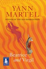 Beatrice and Virgil / Yann Martel.