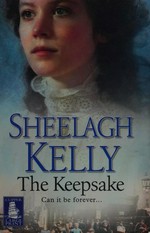 The keepsake / Sheelagh Kelly.