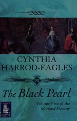 The black pearl / Cynthia Harrod-Eagles.