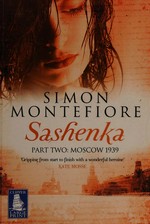 Sashenka : Part Two : Moscow 1939 / Simon Montefiore.