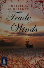 Trade winds / Christina Courtenay.