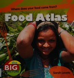 Food atlas / Sarah Levete.