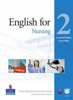 English for nursing. vocational English course book / Ros Wright and Maria Spada. Level 2 :