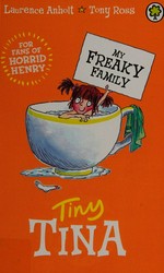 Tiny Tina / Laurence Anholt ; illustrated by Tony Ross.