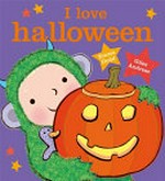 I love Halloween / Giles Andreae & Emma Dodd.