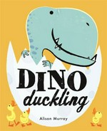 Dino Duckling / Alison Murray.