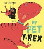 My pet T-Rex / Fabi Santiago.