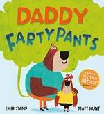 Daddy Fartypants / Emer Stamp ; [illustrated by] Matt Hunt.