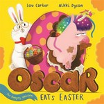 Oscar the hungry unicorn eats Easter / Lou Carter ; [illustrated by] Nikki Dyson.