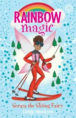 Soraya the skiing fairy / by Daisy Meadows.