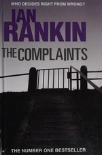 The Complaints / Ian Rankin.